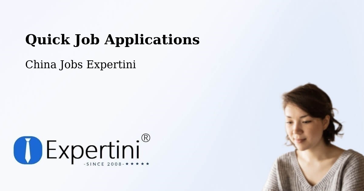 Quick Apply Feature – Yinchuan - China Jobs Expertini